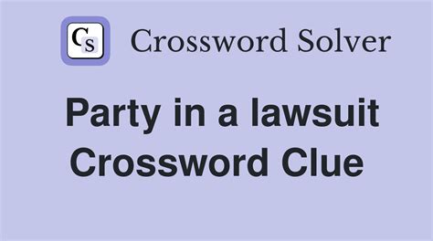 party to lawsuit crossword clue|party to suit crossword clue.